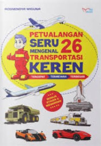 Image of Petualangan Seru Mengenal 26 Transportasi Keren