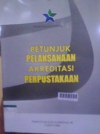 Image of Petunjuk Pelaksanaan Akreditasi Perpustakaan