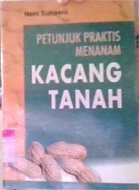 Image of Petunjuk Praktis Menanam Kacang Tanah