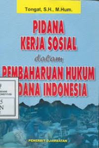 Image of Pidana Kerja Sosial dalam Pembaharuan Hukum Pidana Indonesia