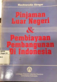 Image of Pinjaman Luar Negeri dan Pembiayaan Pembangunan di Indonesia