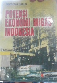 Image of Potensi Ekonomi Migas Indonesia