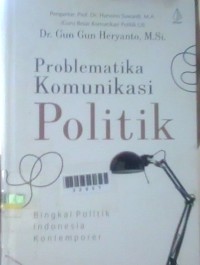 Image of Problematika komunikasi politik