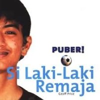 Image of Puber! Si laki-laki Remaja by Geoff Price
