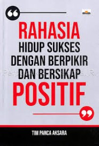 Image of Rahasia Hidup Sukses Dengan Berfikir Dan Bersikap Positif