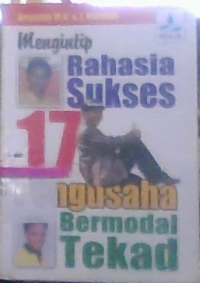Image of RAHASIA SUKSES 17 PENGUSAHA BERMODAL TEKAT