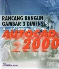 Image of Rancang Bangun Gambar 3 Dimensi dengan Autocad 2000