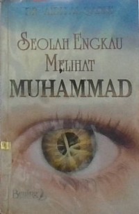 Image of Seolah Engkau Melihat Muhammad
