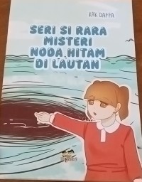 Image of Seri Si Rara Misteri Noda Hitam Di Lautan