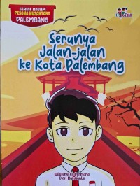 Image of Serunya Jalan - Jalan Ke Kota Palembang