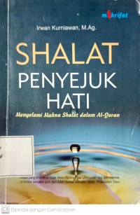 Image of Shalat Penyejuk Hati : Menyelami Makna Shalat dalam Al-Quran
