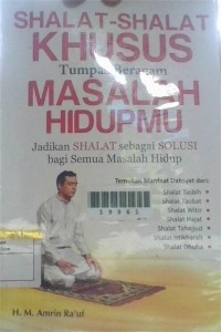Image of Shalat-shalat Khusus Tumpas Beragam Masalah Hidupmu