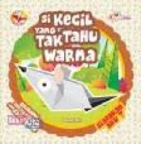 Image of Si Kecil Yang Tak tahu warna