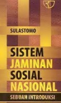 Image of Sistem Jaminan Sosial Nasional Sebuah Introduksi