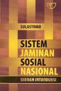 Image of Sistem Jaminan Sosial Nasional Sebuah Introduksi