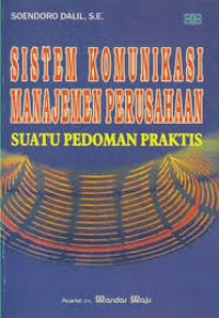 Image of Sistem Komunikasi Manajemen Perusahaan Suatu Pedoman Praktis
