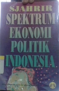 Image of Spektrum Ekonomi Politik Indonesia