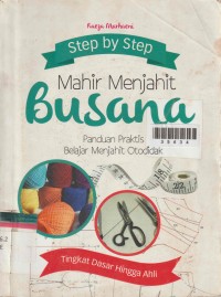 Image of Step by step Mahir Menjahit Busana