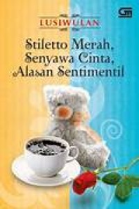 Image of Stiletto Merah, Senyawa Cinta, Alasan Sentimental