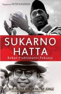 Image of Sukarno Hatta Bukan Proklamator Paksaan