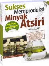 Image of Sukses Memproduksi Minyak Atsiri