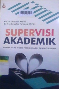 Image of Supervisi  Akademik Konsep, Teori, Perencanaan , Dan Implikasinya