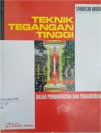Image of Teknik Tegangan Tinggi : Dasar Pembangkitan Dan Pengukuran
