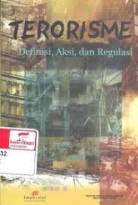 Image of Terorisme : Definisi, Aksi, dan Regulasi