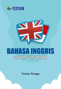 Image of Textium Bahasa Inggris Untuk Ilmu-Ilmu Eksakta