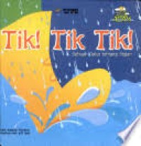 Image of Tik! Tik Tik! : Sebuah buku tentang hujan