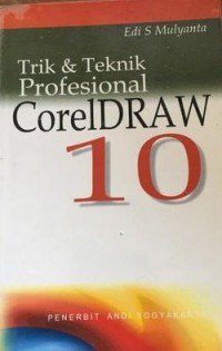 Image of Trik dan Teknik Profesional CorelDraw 10