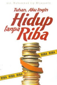 Image of Tuhan, Aku Ingin Hidup Tanpa Riba