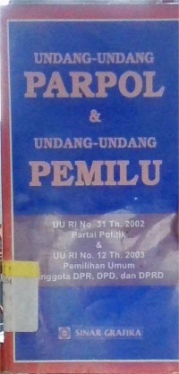 Image of Undand -Undang Partai Politik & Undang-undang Pemilu