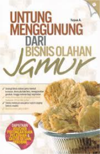 Image of Untung Menggunung Dari Bisnis Olahan Jamur