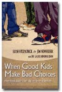 Image of When Good Kids Make Bad Choices