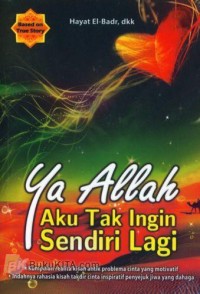 Image of Ya Allah Aku Tak Ingin Sendiri Lagi