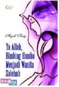 Image of Ya Allah, Bimbing Hamba Menjadi Wanita Salehah