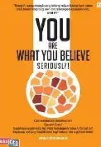 Image of You Are What You Believe, Seriously