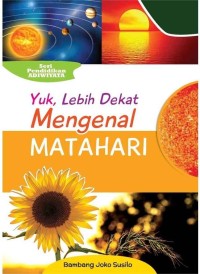 Image of Yuk, Lebih Dekat Mengenal Matahari