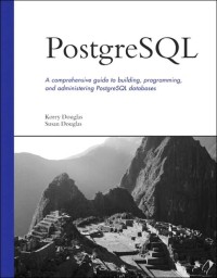 Image of PostgreSQL : a comprehensive guide to building, programming, and administering PostgreSQL CHAD